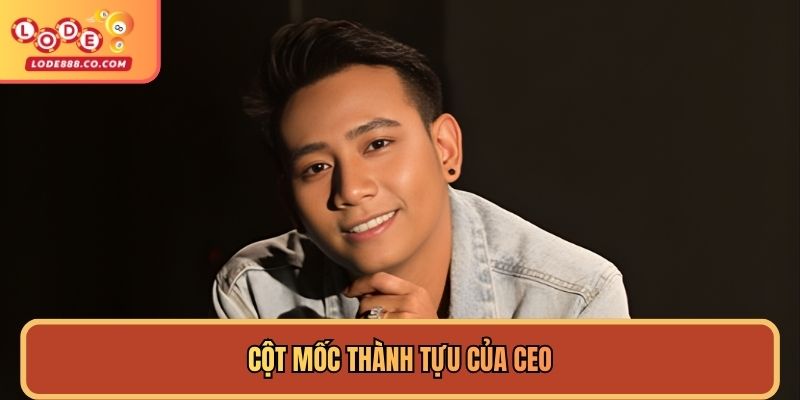 Cột mốc thành tựu của CEO