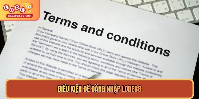 Điều kiện để Đăng nhập Lode88