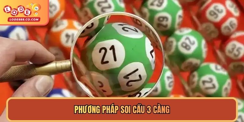 Phương pháp soi cầu 3 càng